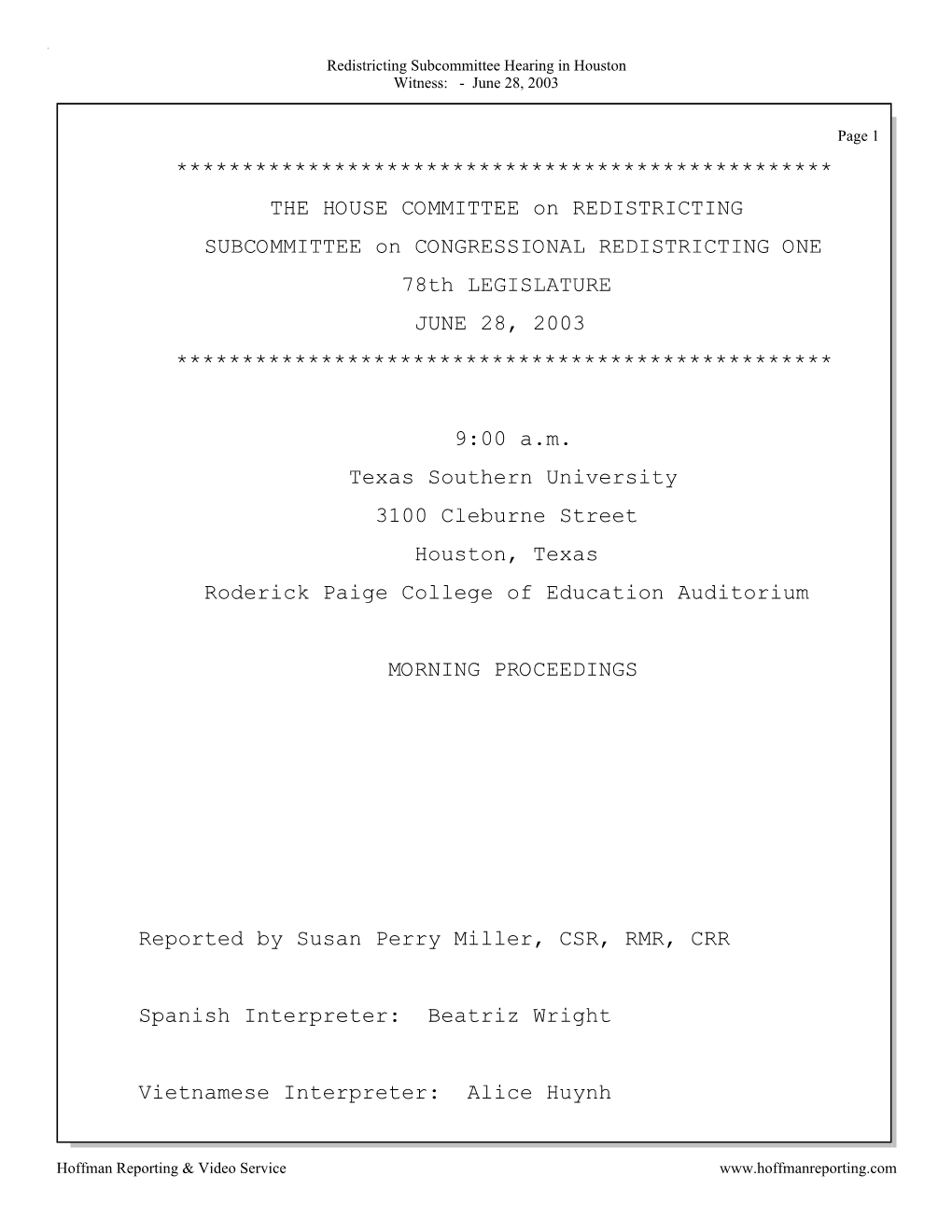 THE HOUSE COMMITTEE on REDISTRICTING SUBCOMMITTEE on CONGRESSIONAL REDISTRICTING ONE 78Th LEGISLATURE JUNE 28, 2003 **************************************************