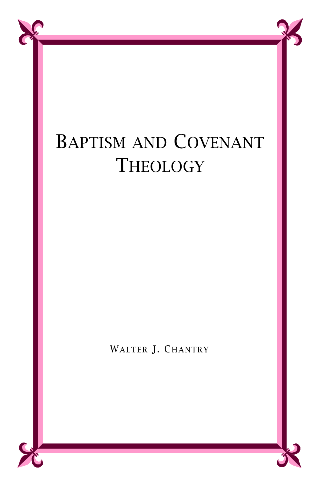 Baptism and Covenant Theology