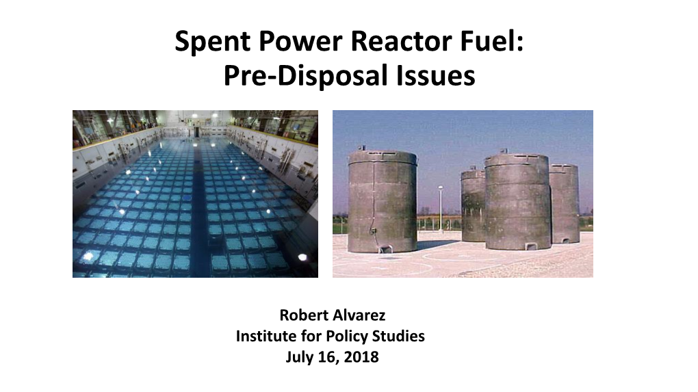 Spent Power Reactor Fuel: Pre-Disposal Issues