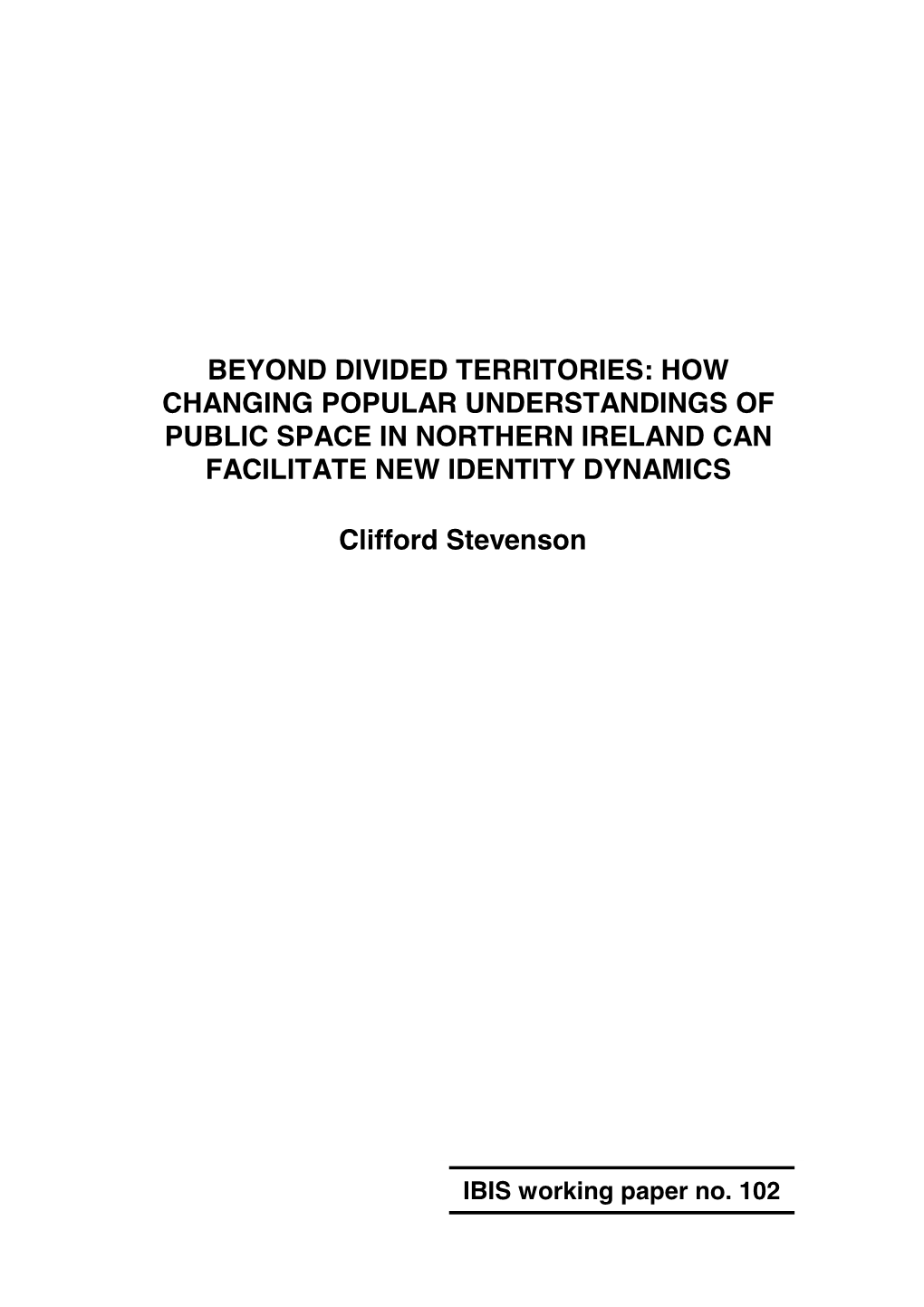 Beyond Divided Territories: How Changing Popular Understandings of Public Space in Northern Ireland Can Facilitate New Identity Dynamics