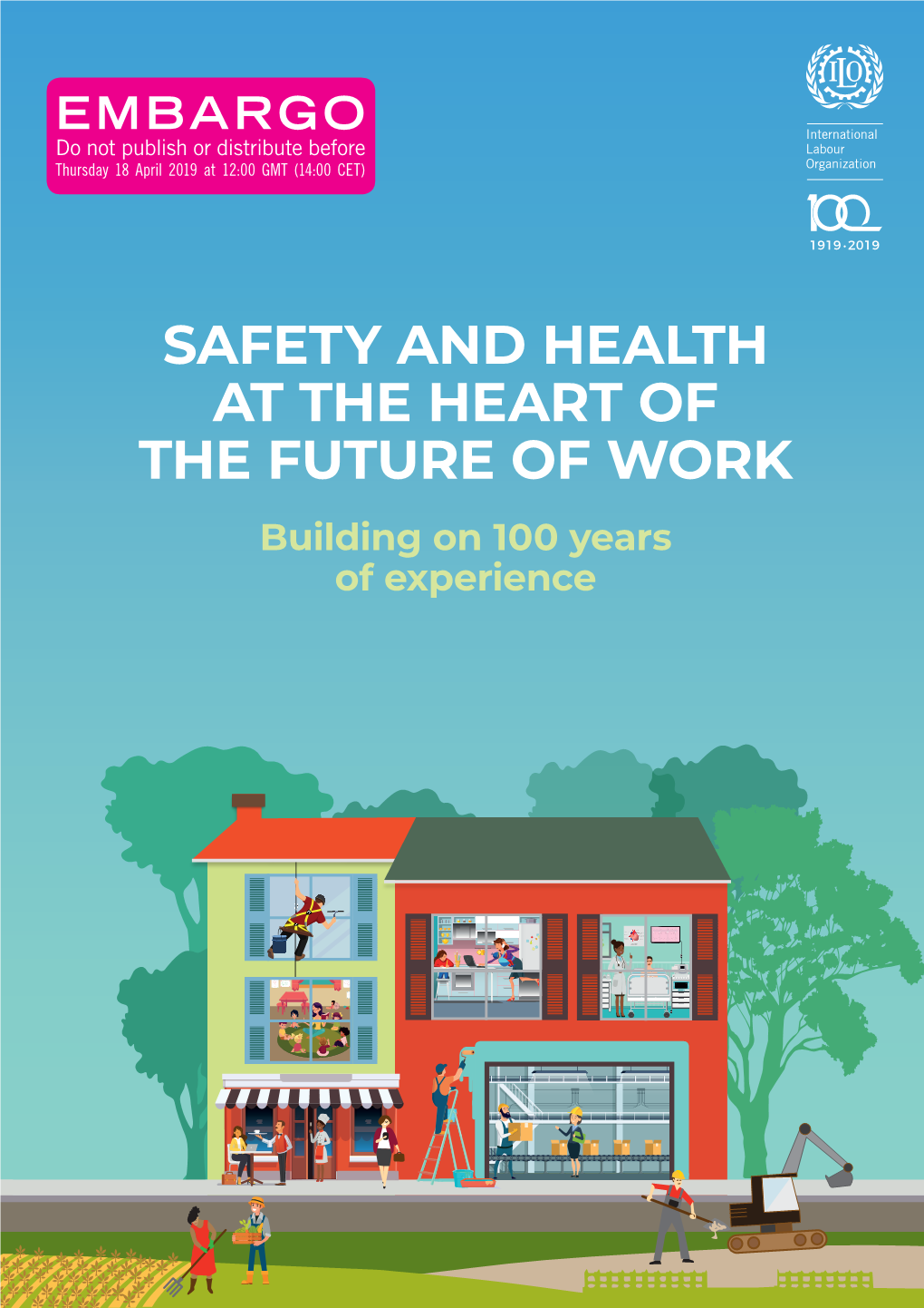 Safety and Health at the Heart of the Future of Work: Building On