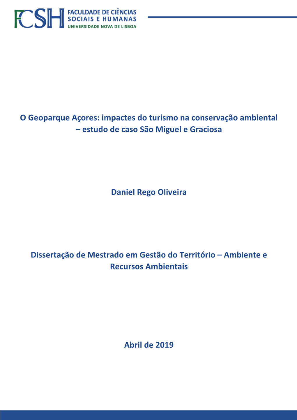 O Geoparque Açores: Impactes Do Turismo Na Conservação Ambiental – Estudo De Caso São Miguel E Graciosa