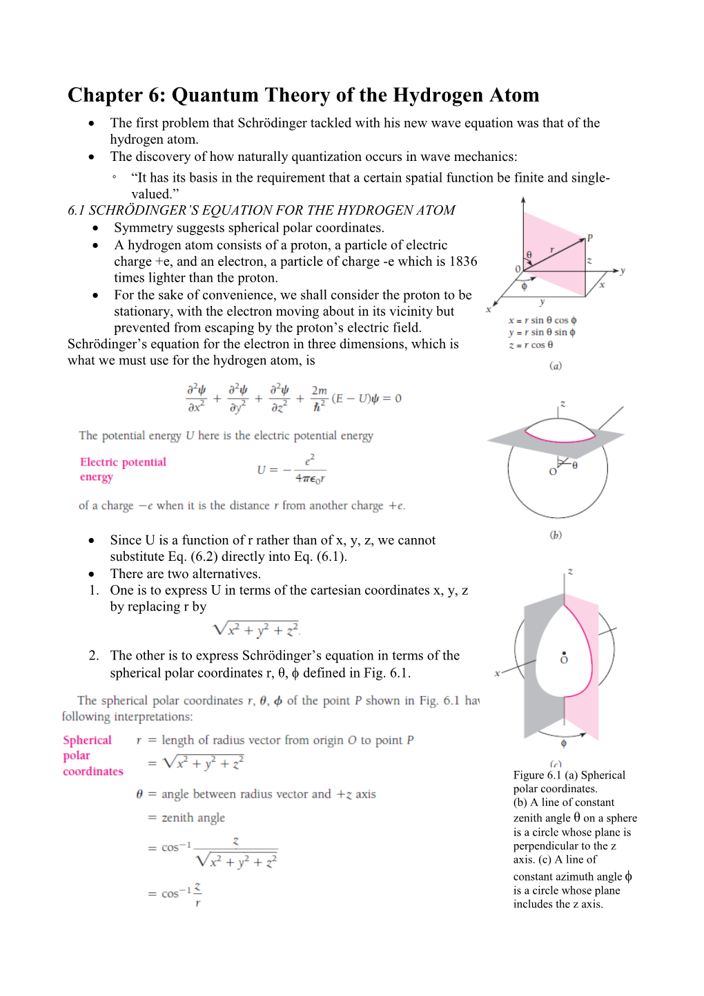 Chapter 6: Quantum Theory of the Hydrogen Atom • the First Problem That Schrödinger Tackled with His New Wave Equation Was That of the Hydrogen Atom