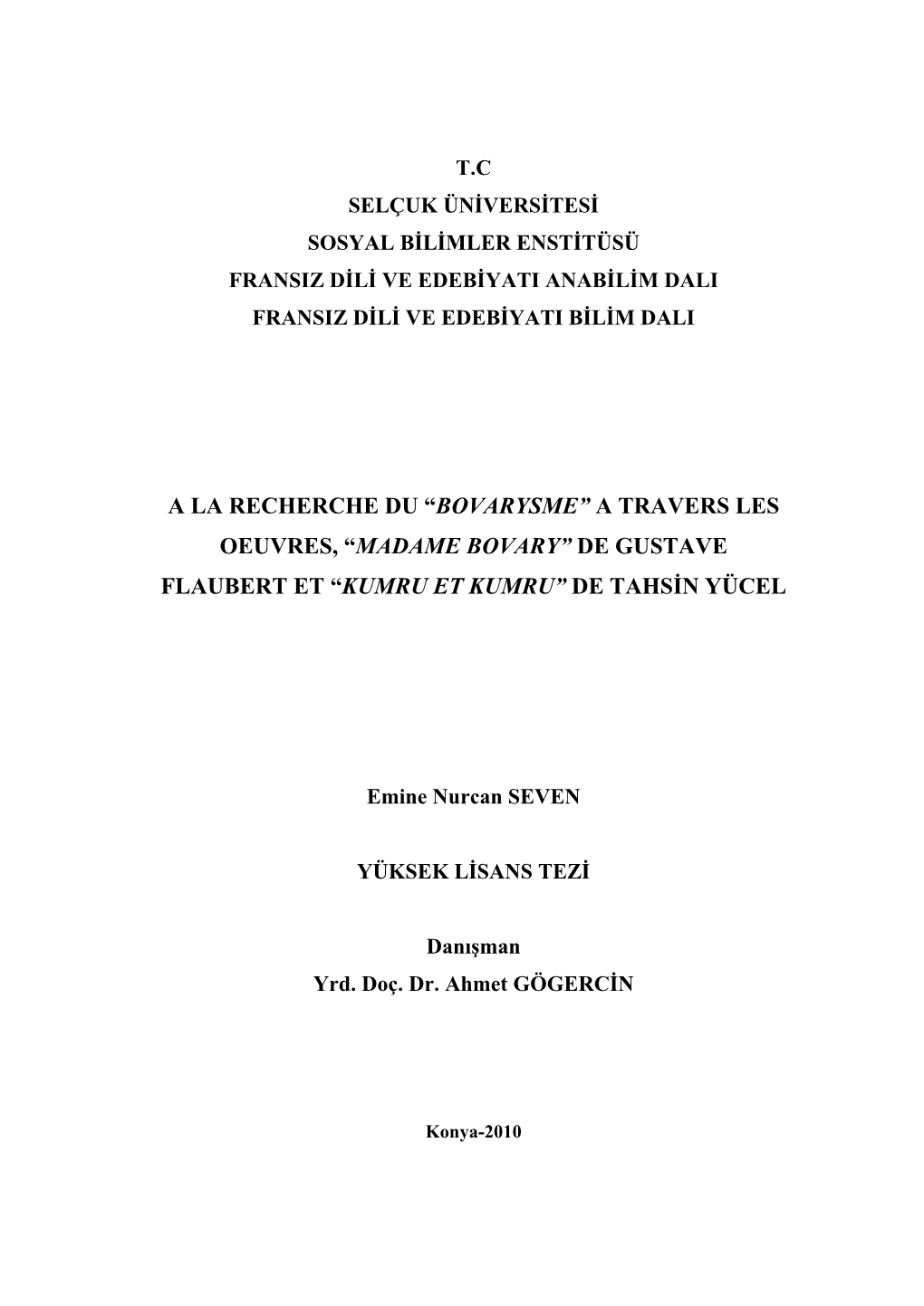 A La Recherche Du “Bovarysme” a Travers Les Oeuvres, “Madame Bovary” De Gustave Flaubert Et “Kumru Et Kumru” De Tahsin Yücel