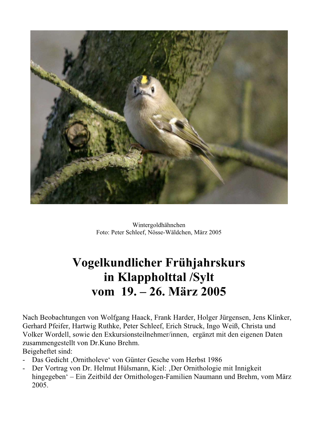 Vogelkundlicher Frühjahrskurs in Klappholttal /Sylt Vom 19. – 26