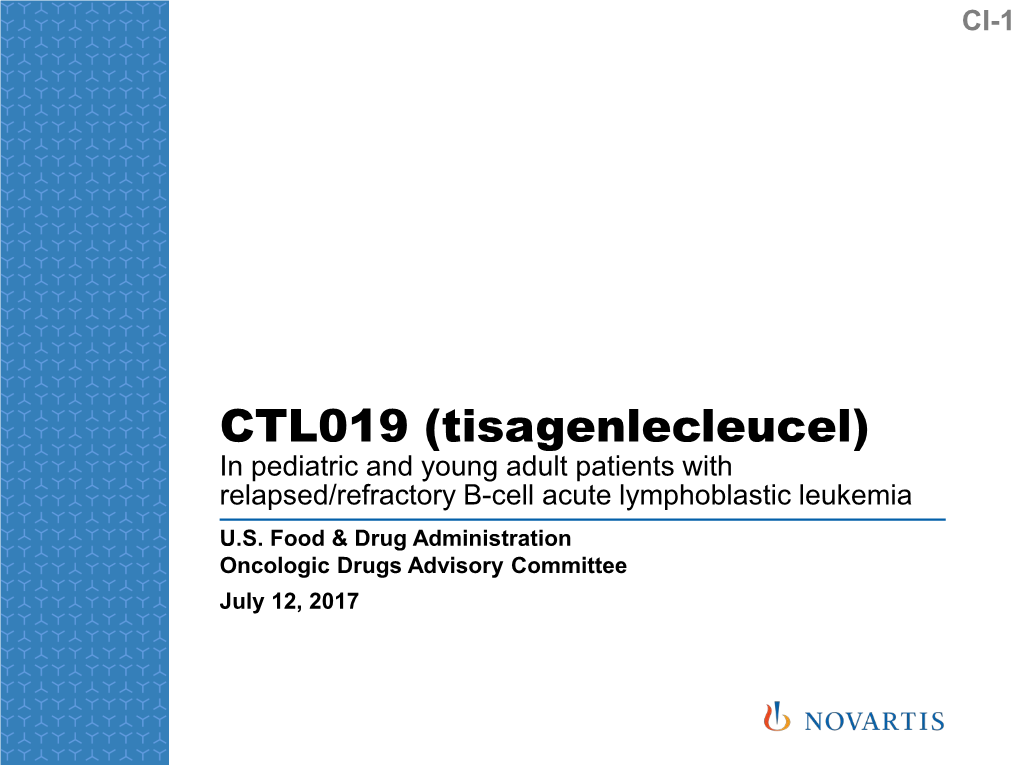 CTL019 (Tisagenlecleucel) in Pediatric and Young Adult Patients with Relapsed/Refractory B-Cell Acute Lymphoblastic Leukemia U.S