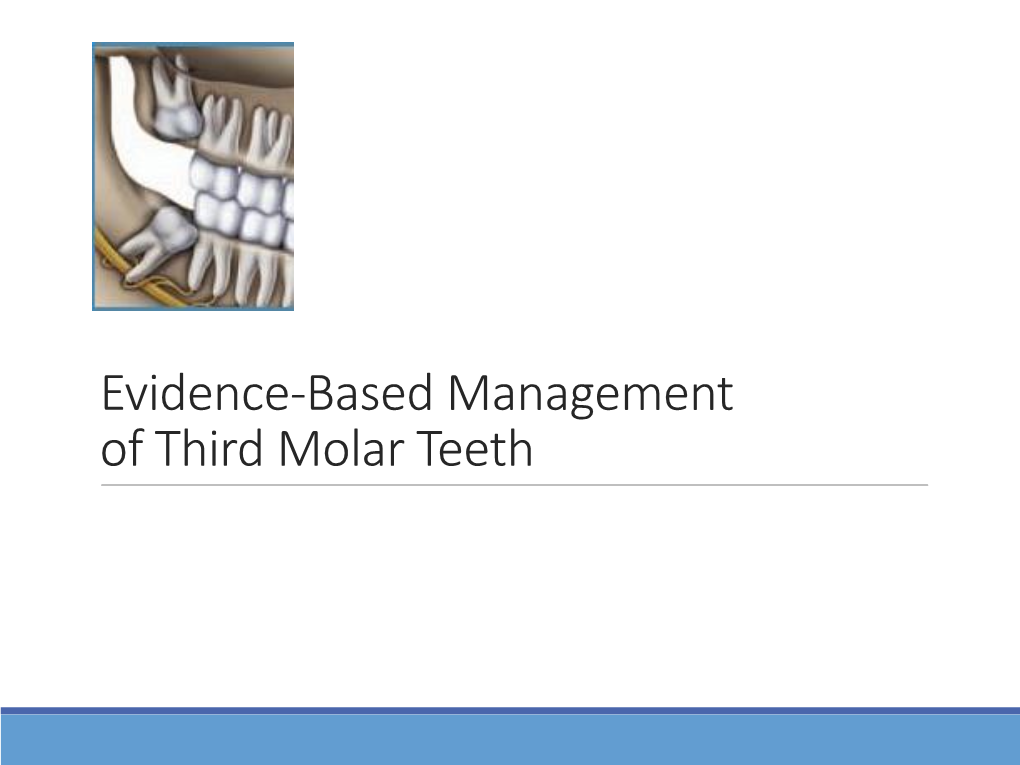 Evidence Based Management of Third Molar Teeth