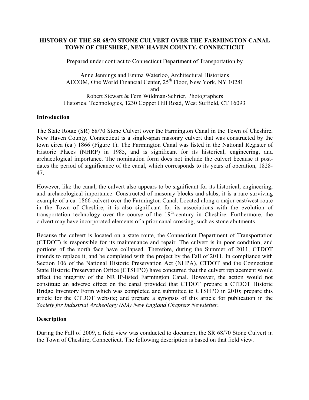 HISTORY of the SR 68/70 STONE CULVERT OVER the FARMINGTON CANAL TOWN of CHESHIRE, NEW HAVEN COUNTY, CONNECTICUT Prepared Under C