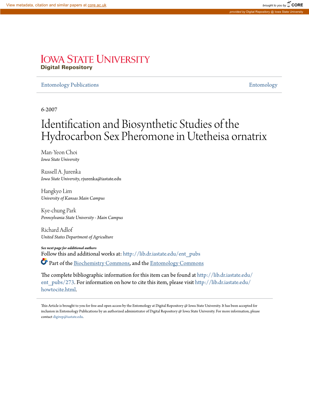 Identification and Biosynthetic Studies of the Hydrocarbon Sex Pheromone in Utetheisa Ornatrix Man-Yeon Choi Iowa State University