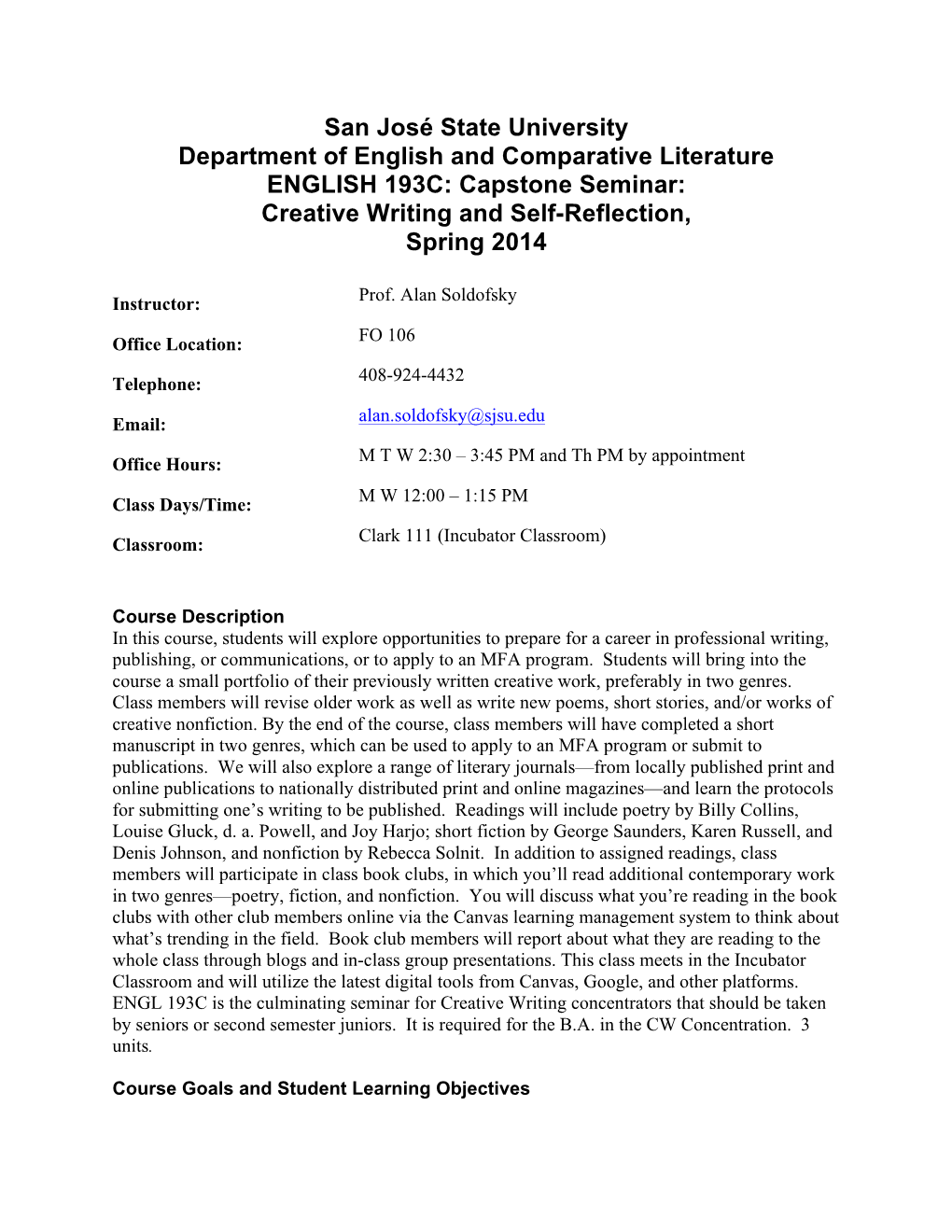 San José State University Department of English and Comparative Literature ENGLISH 193C: Capstone Seminar: Creative Writing and Self-Reflection, Spring 2014