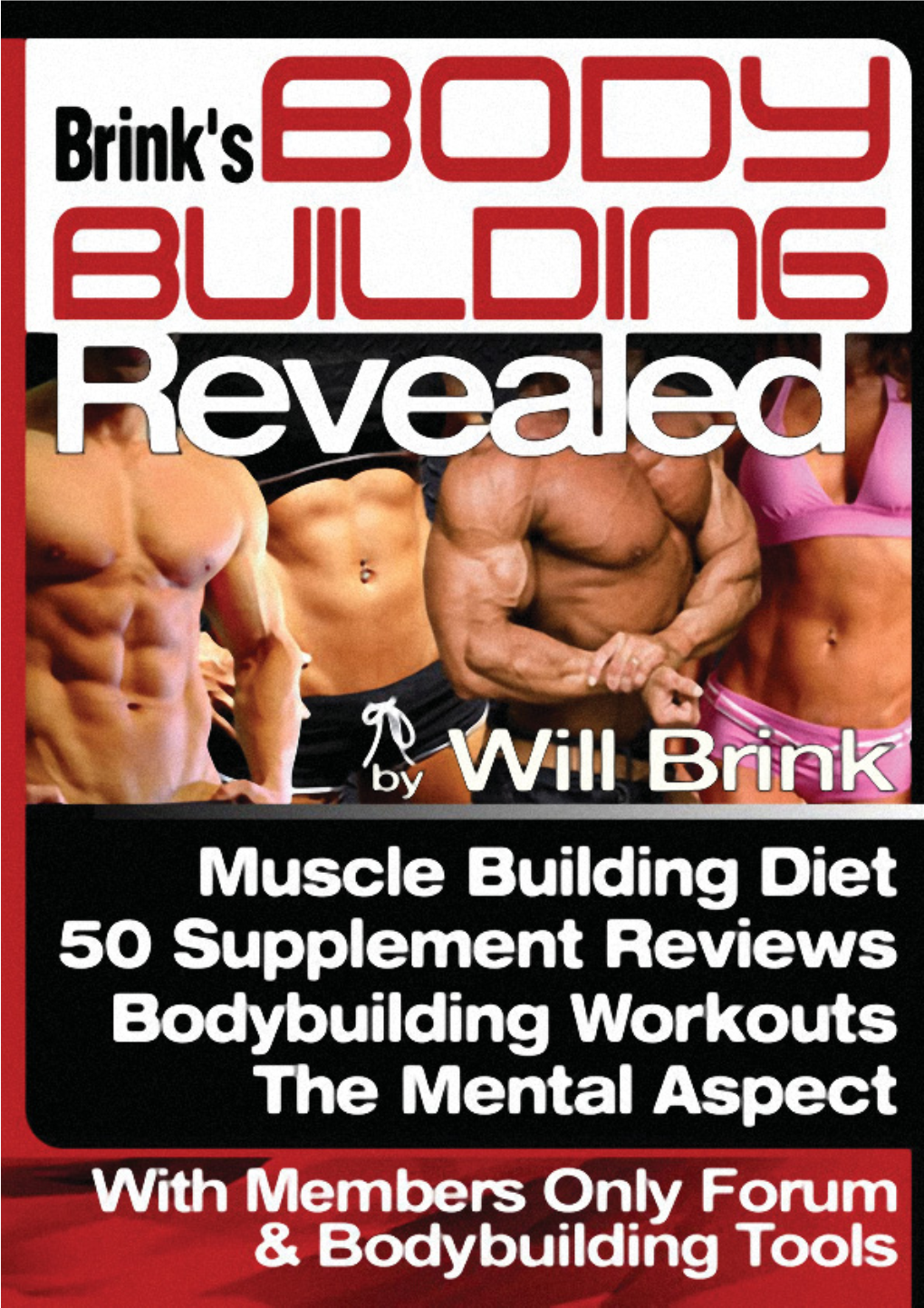 Brink's Bodybuilding Revealed