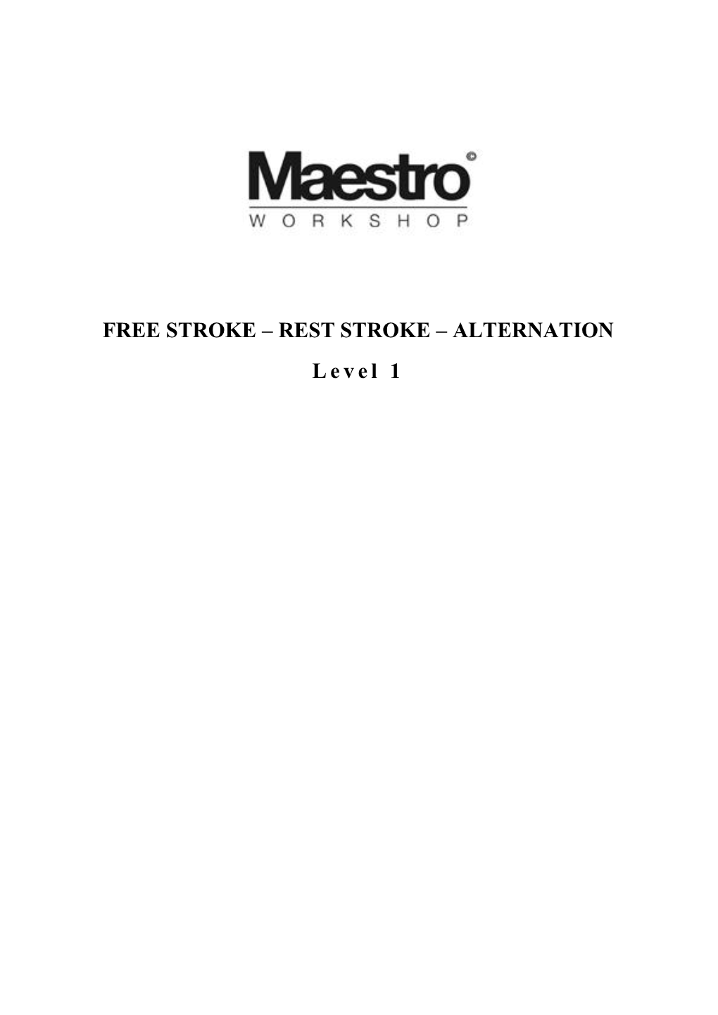 REST STROKE – ALTERNATION L E V E L 1