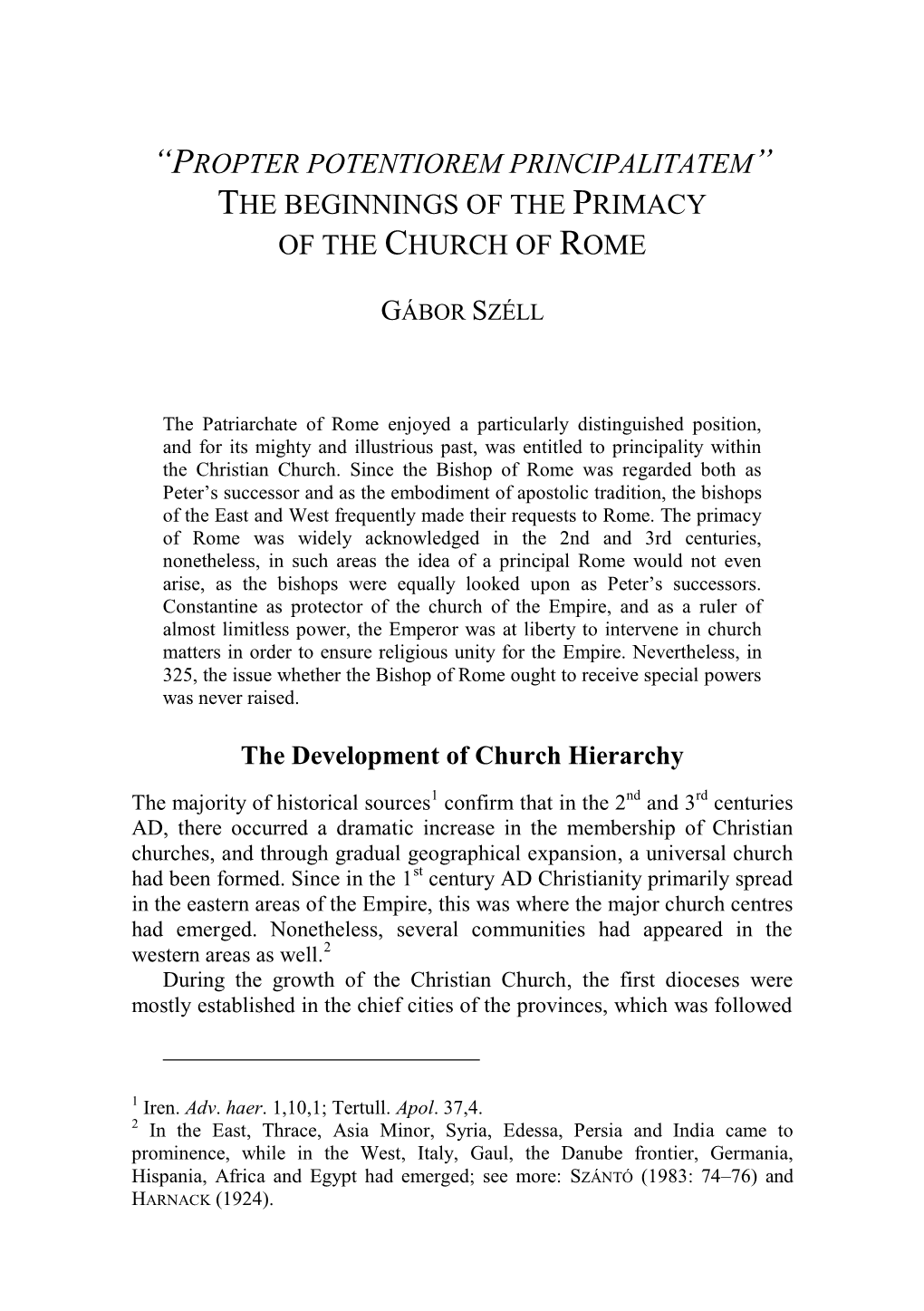 Propter Potentiorem Principalitatem” the Beginnings of the Primacy of the Church of Rome