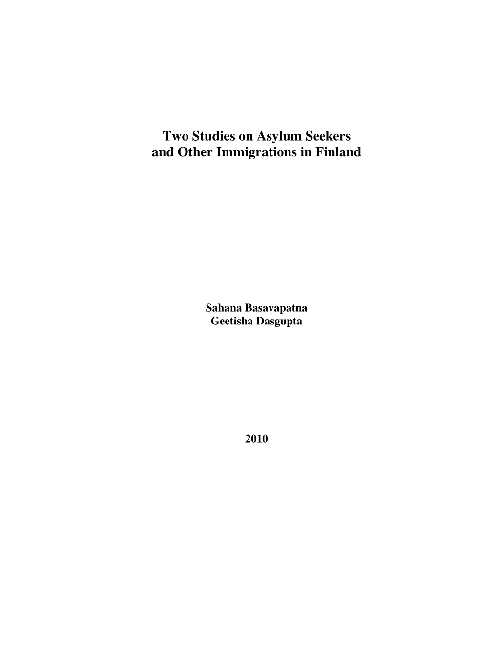 Two Studies on Asylum Seekers and Other Immigrations in Finland