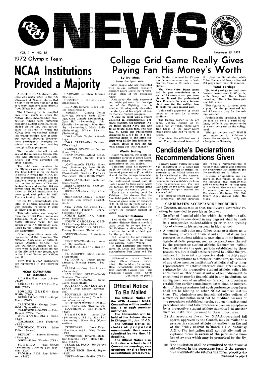 The NCAA NEWS Feels It Makes a Point, Discusses a Topic Which Will Nften Was Judged by the Way He Treated His Interest NEWS Readers