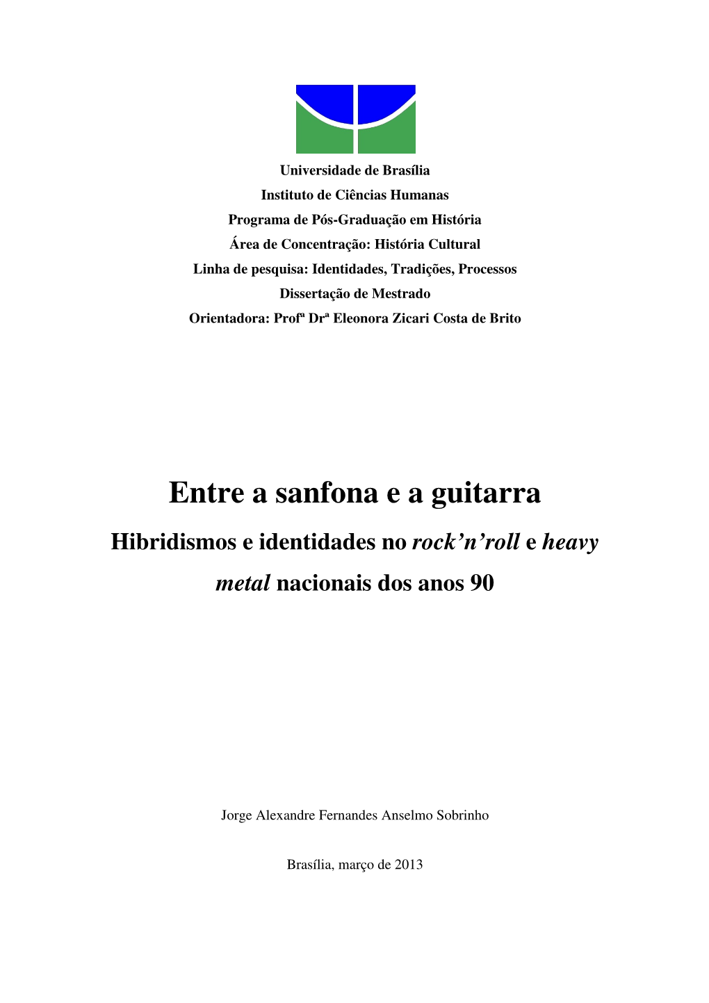 Entre a Sanfona E a Guitarra Hibridismos E Identidades No Rock’N’Roll E Heavy Metal Nacionais Dos Anos 90