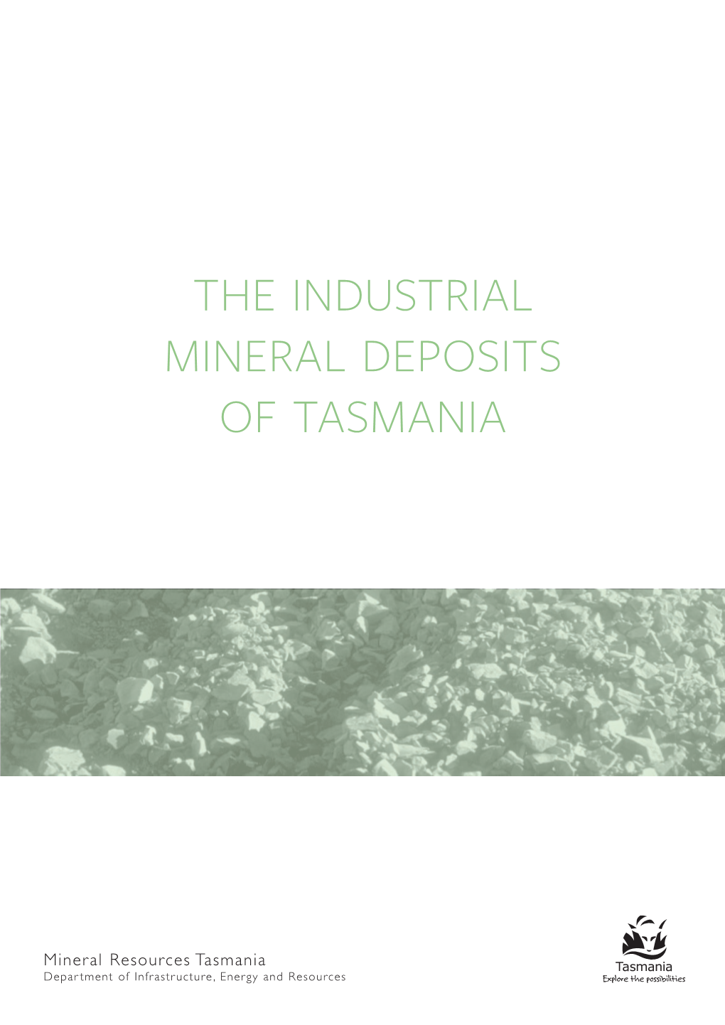 The Industrial Mineral Deposits of Tasmania