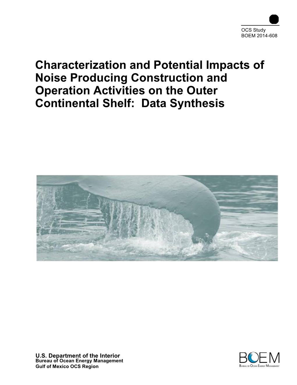 Characterization and Potential Impacts of Noise Producing Construction and Operation Activities on the Outer Continental Shelf: Data Synthesis