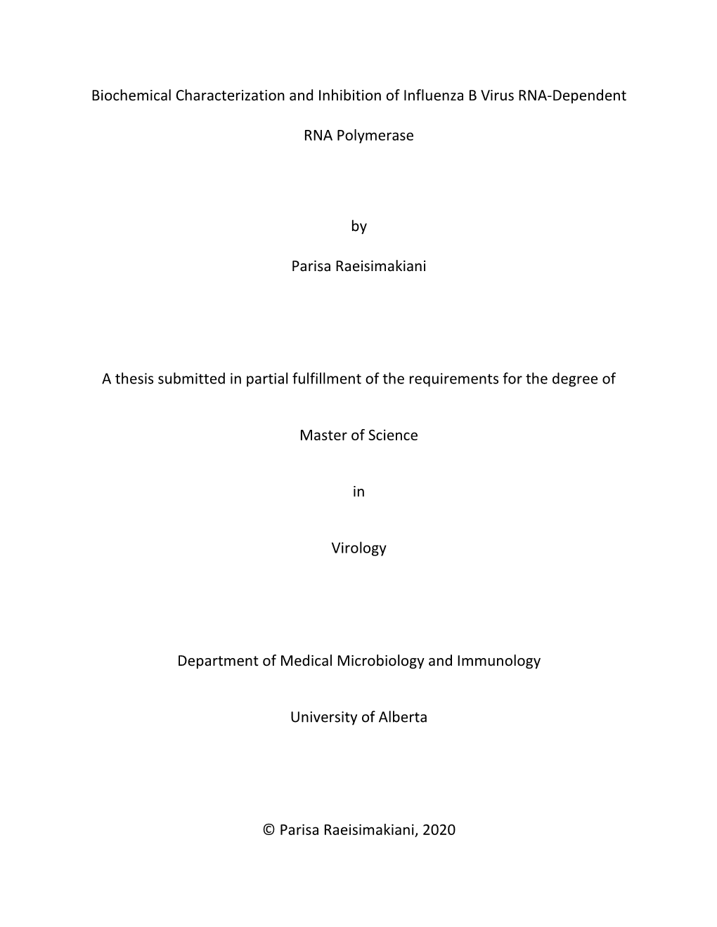 Biochemical Characterization and Inhibition of Influenza B Virus RNA-Dependent