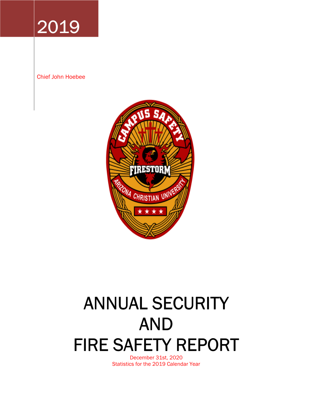 ANNUAL SECURITY and FIRE SAFETY REPORT December 31St, 2020 Statistics for the 2019 Calendar Year