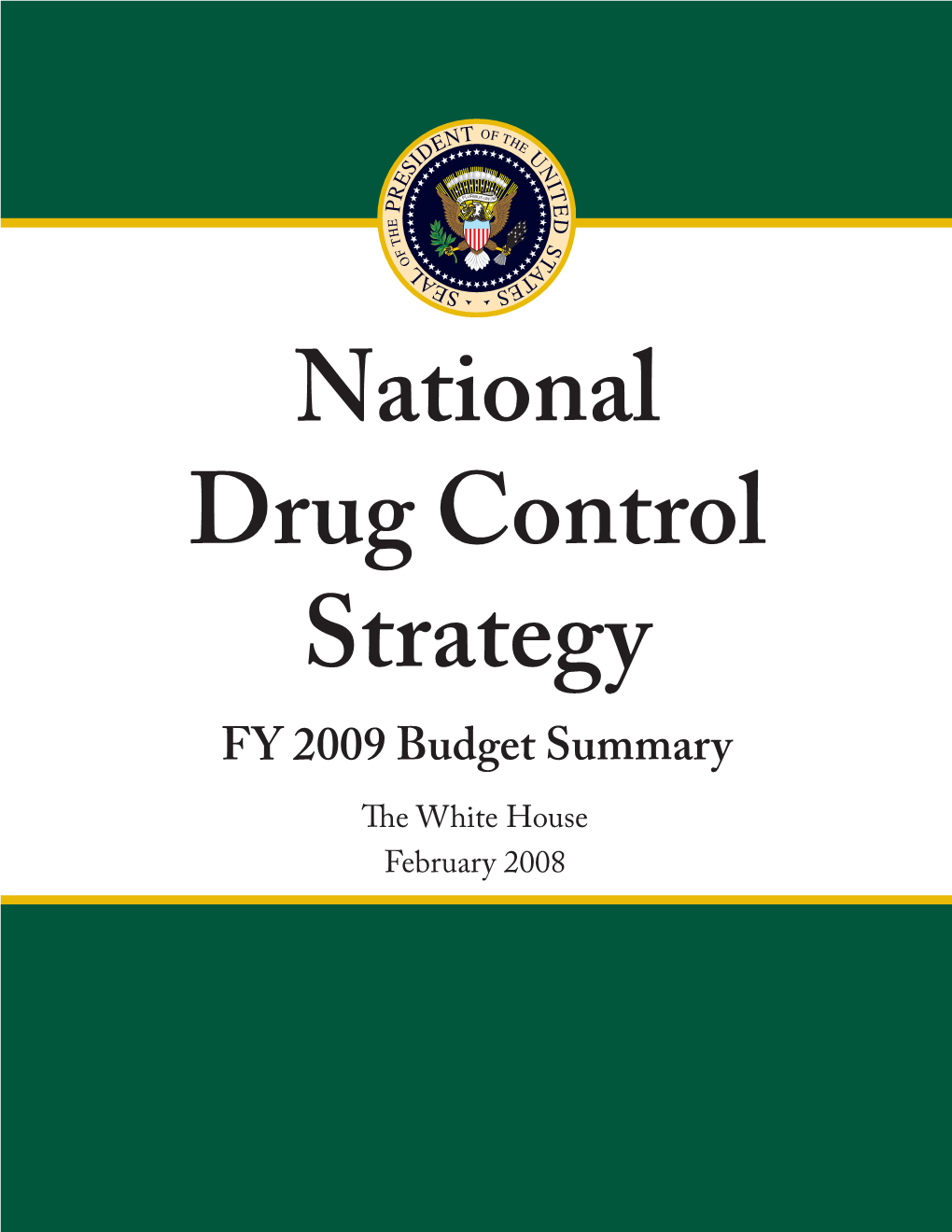 National Drug Control Strategy, FY 2009 Budget Summary Table of Contents