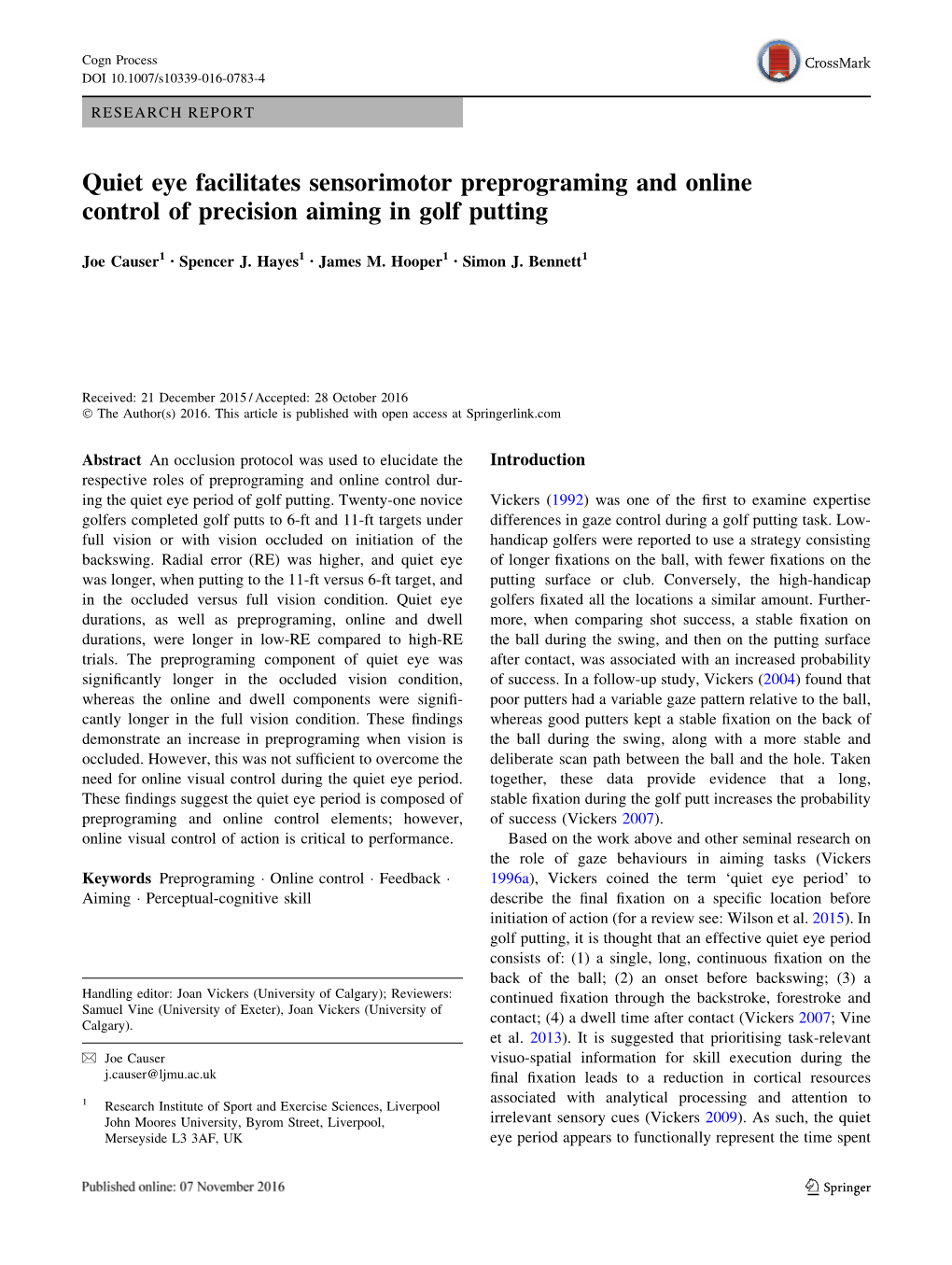 Quiet Eye Facilitates Sensorimotor Preprograming and Online Control of Precision Aiming in Golf Putting