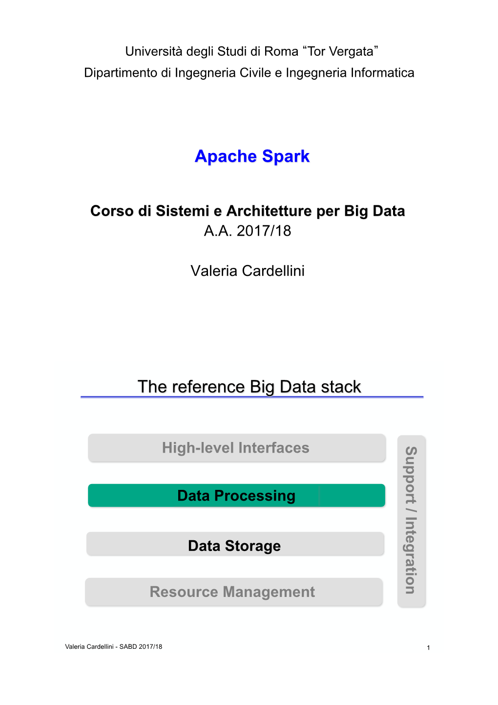 Apache Spark the Reference Big Data Stack