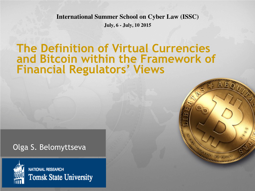 The Definition of Virtual Currencies and Bitcoin Within the Framework of Financial Regulators’ Views