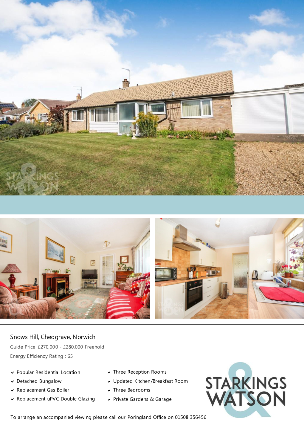 Snows Hill, Chedgrave, Norwich Guide Price £270,000 - £280,000 Freehold Energy Efficiency Rating : 65