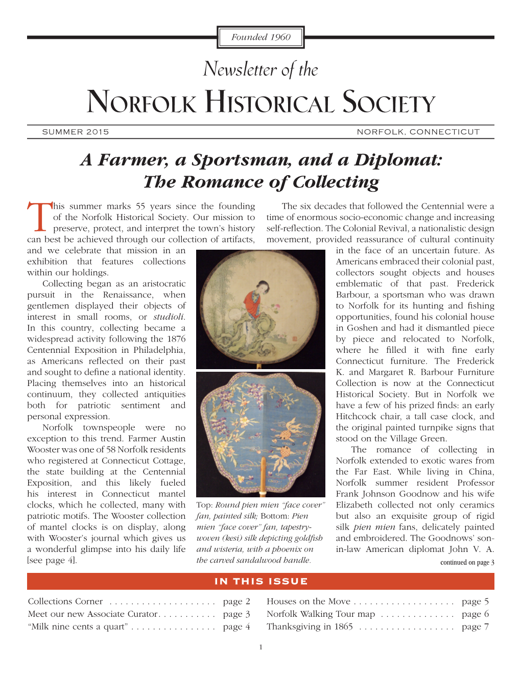 SUMMER 2015 NORFOLK, CONNECTICUT a Farmer, a Sportsman, and a Diplomat: the Romance of Collecting