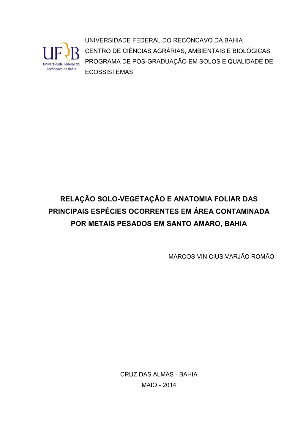 Relação Solo-Vegetação E Anatomia Foliar Das Principais Espécies Ocorrentes Em Área Contaminada Por Metais Pesados Em Santo Amaro, Bahia