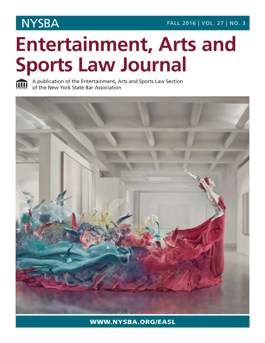 Entertainment, Arts and Sports Law Journal a Publication of the Entertainment, Arts and Sports Law Section of the New York State Bar Association