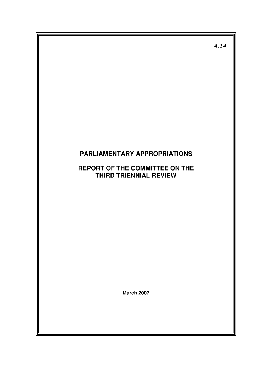 2007 Review Is the Third Such Review As Promulgated by the Parliamentary Service Act 2000, the First Being Carried out in 2002 and the Second in 2004