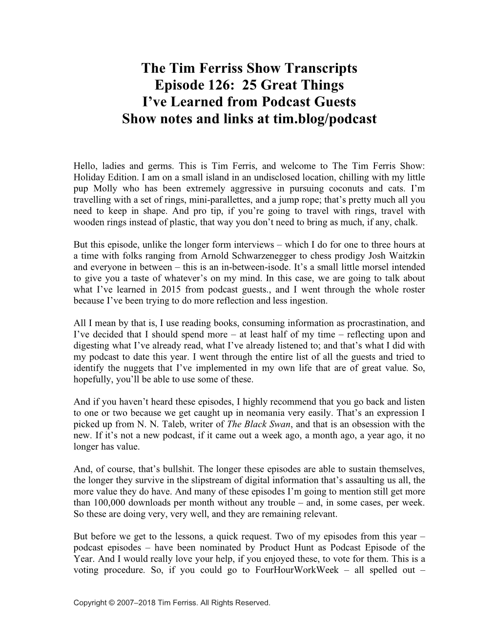 The Tim Ferriss Show Transcripts Episode 126: 25 Great Things I've