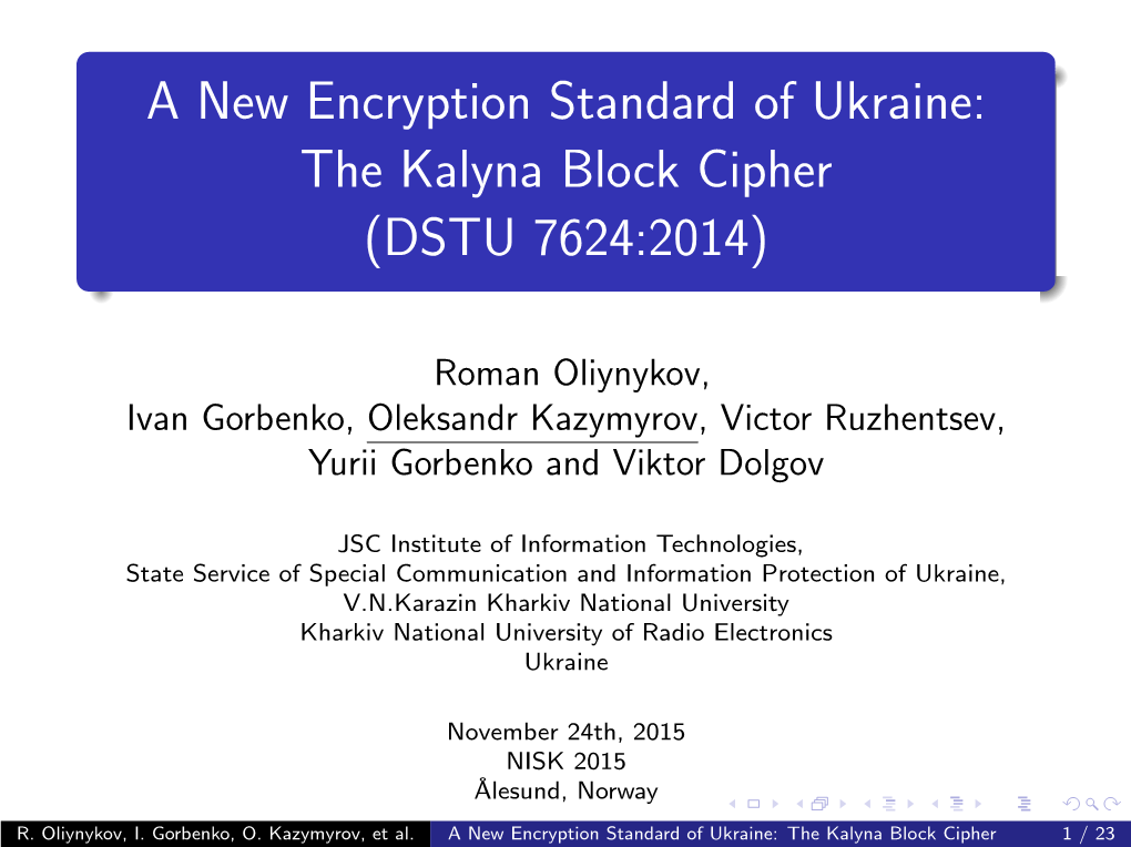 A New Encryption Standard of Ukraine: the Kalyna Block Cipher (DSTU 7624:2014)