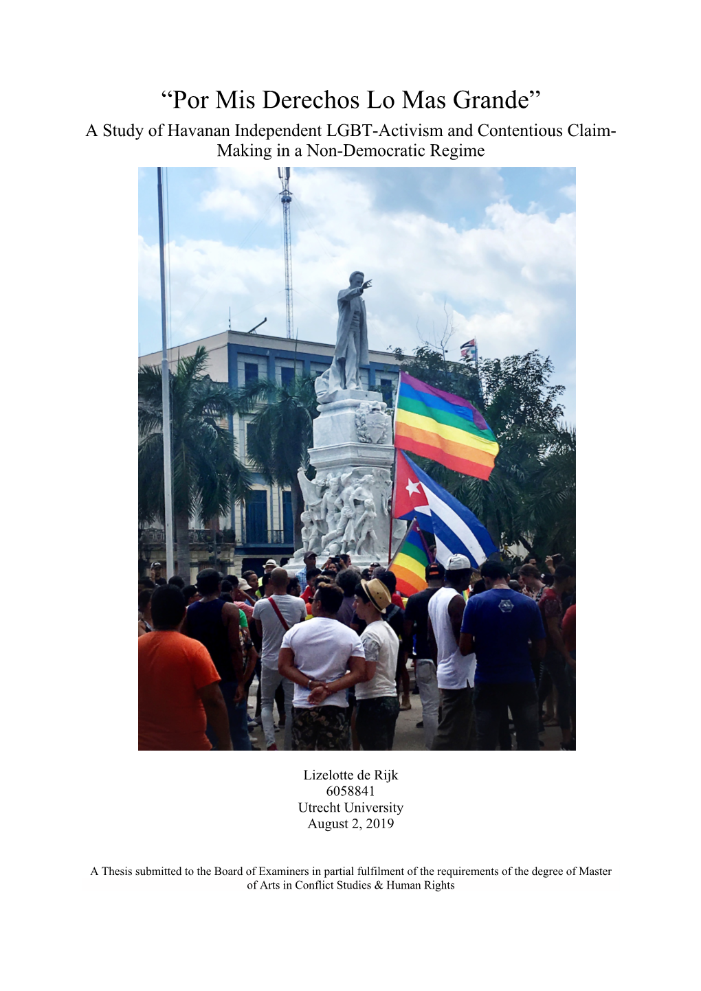 “Por Mis Derechos Lo Mas Grande” a Study of Havanan Independent LGBT-Activism and Contentious Claim- Making in a Non-Democratic Regime
