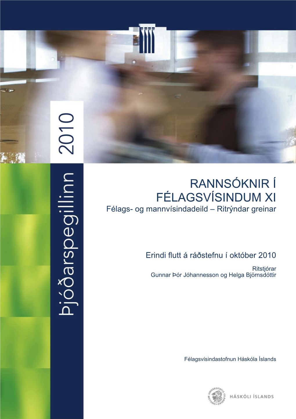 RANNSÓKNIR Í FÉLAGSVÍSINDUM XI Félags- Og Mannvísindadeild – Ritrýndar Greinar