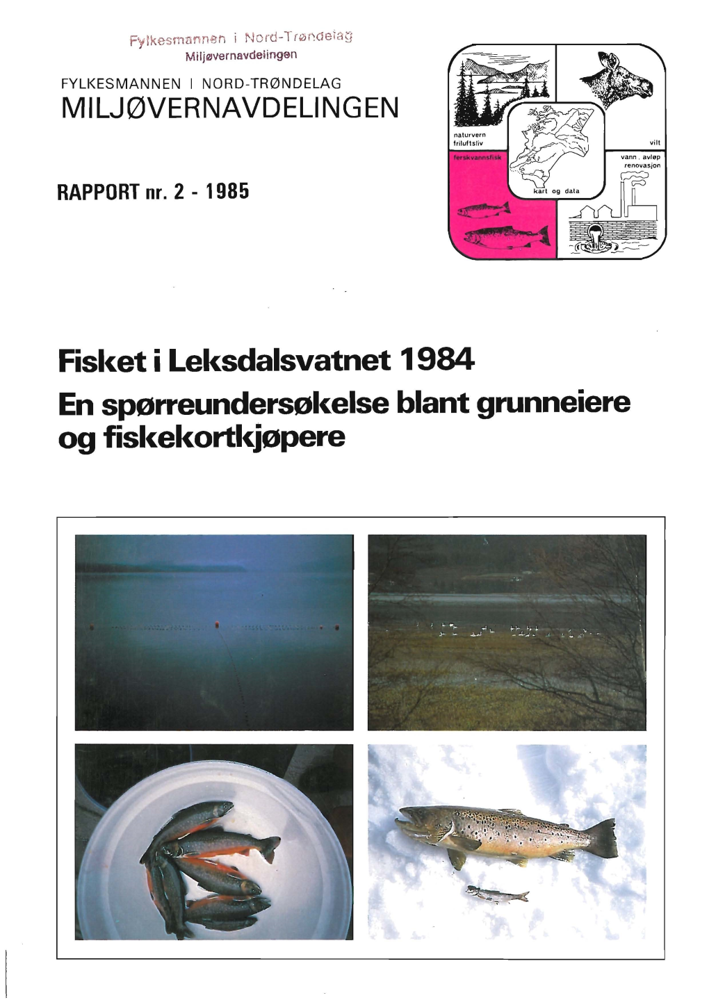 MILJØVERNAVDELINGEN Fisl&lt;Et I Leksdalsvatnet 1984 En