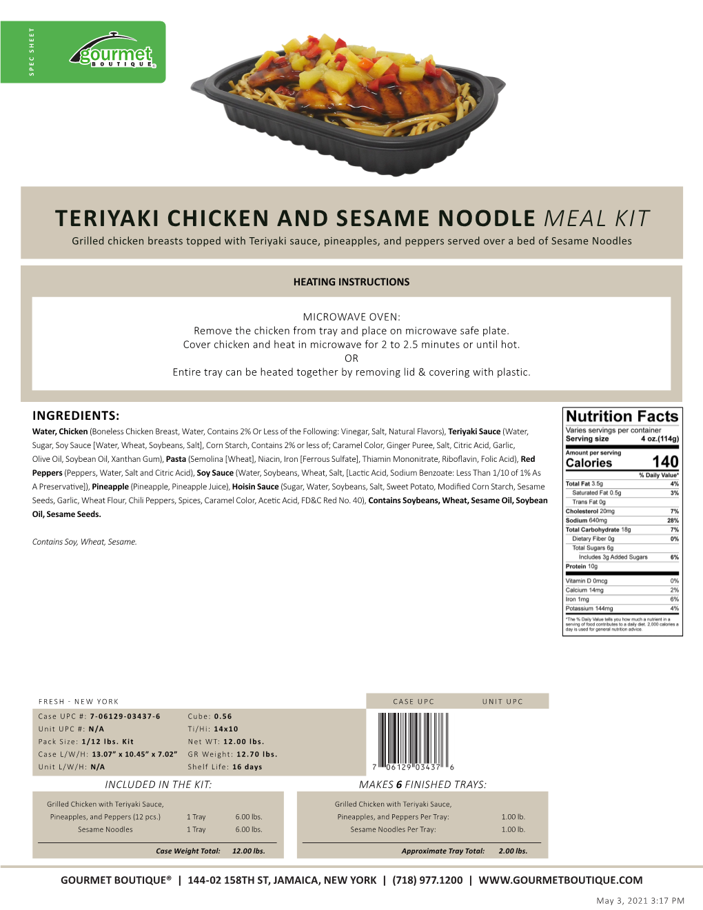 TERIYAKI CHICKEN and SESAME NOODLE MEAL KIT Grilled Chicken Breasts Topped with Teriyaki Sauce, Pineapples, and Peppers Served Over a Bed of Sesame Noodles