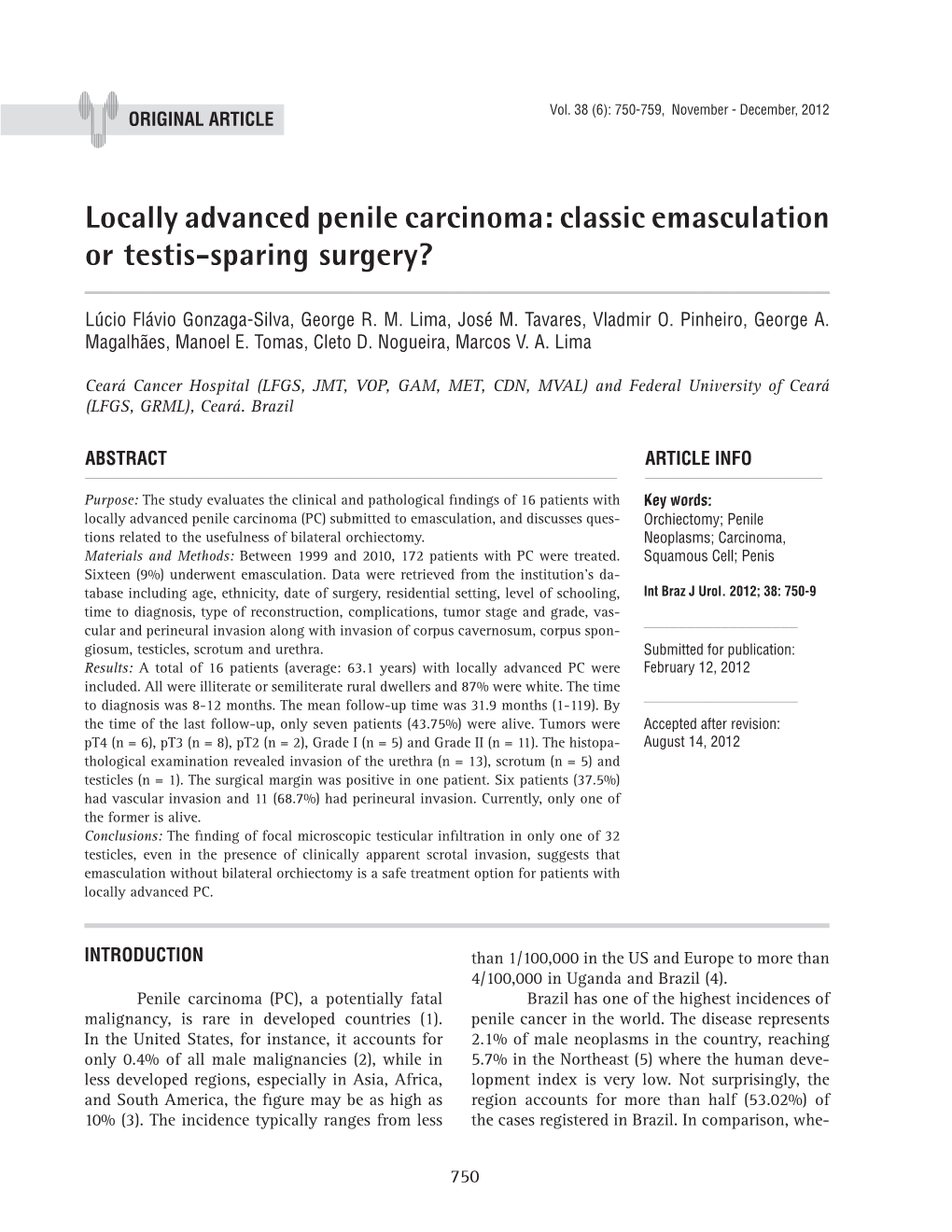 Locally Advanced Penile Carcinoma: Classic Emasculation Or Testis-Sparing Surgery? ______Lúcio Flávio Gonzaga-Silva, George R