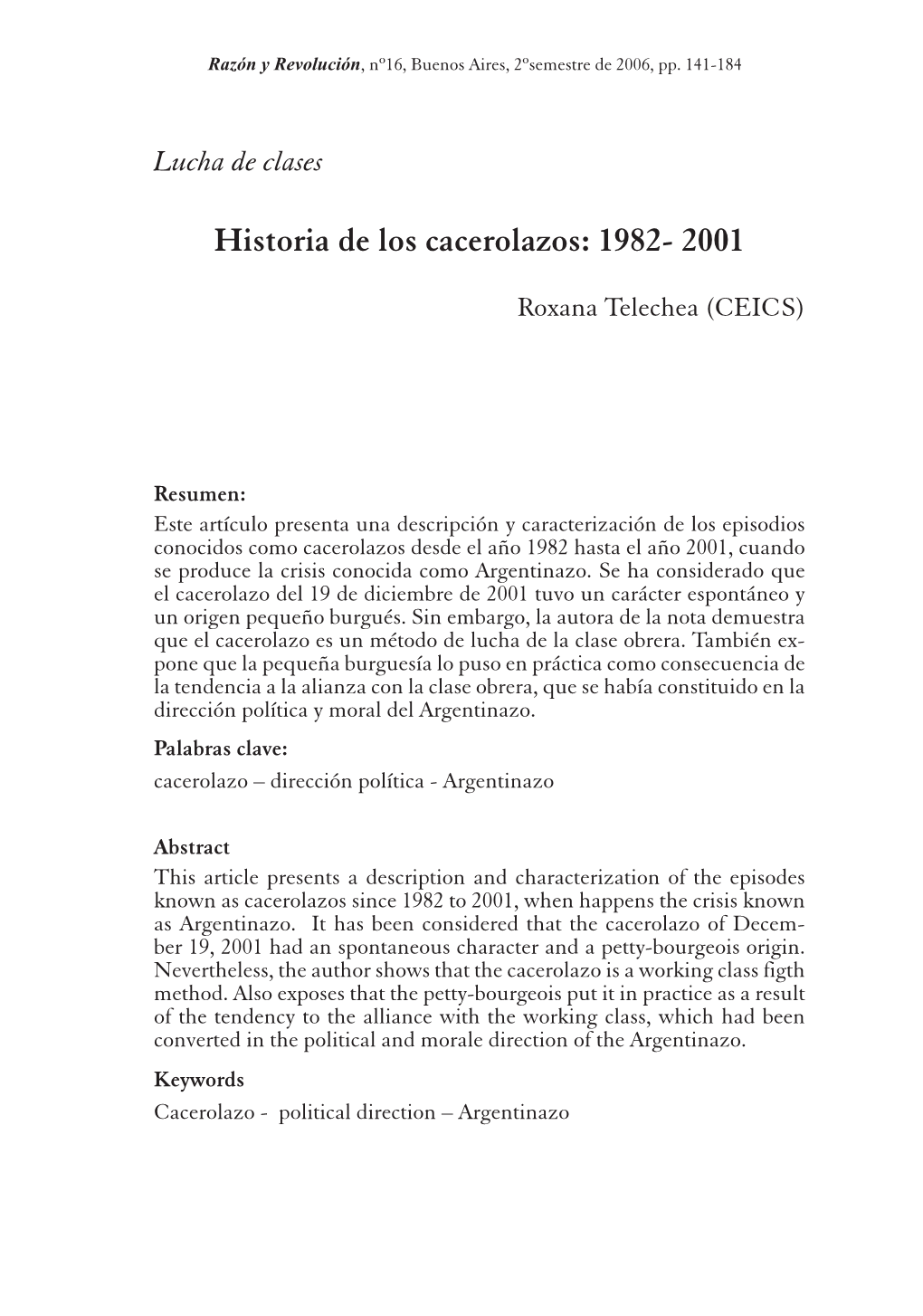 Historia De Los Cacerolazos: 1982- 2001 Comienzos Fue Declarada Por Tiempo Indeterminado