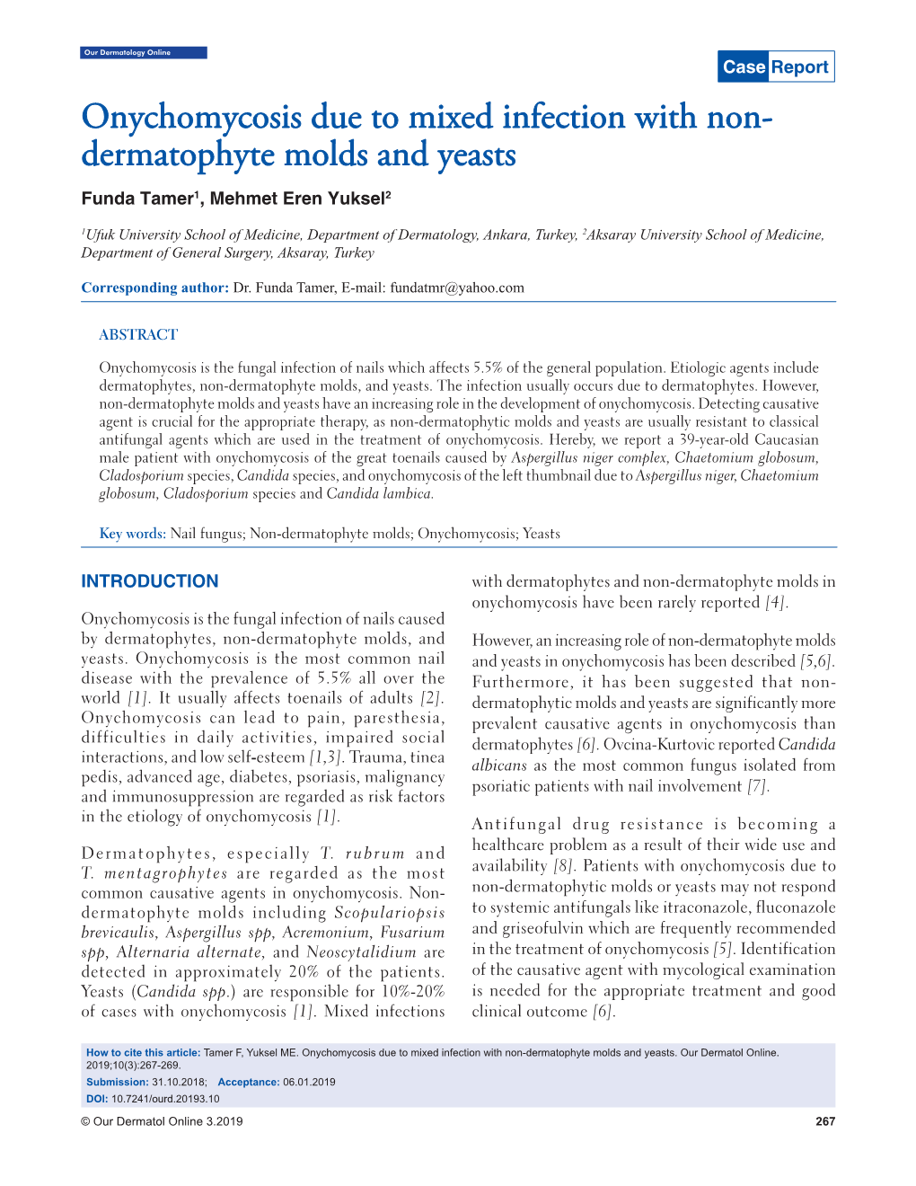 Onychomycosis Due to Mixed Infection with Non- Dermatophyte Molds And