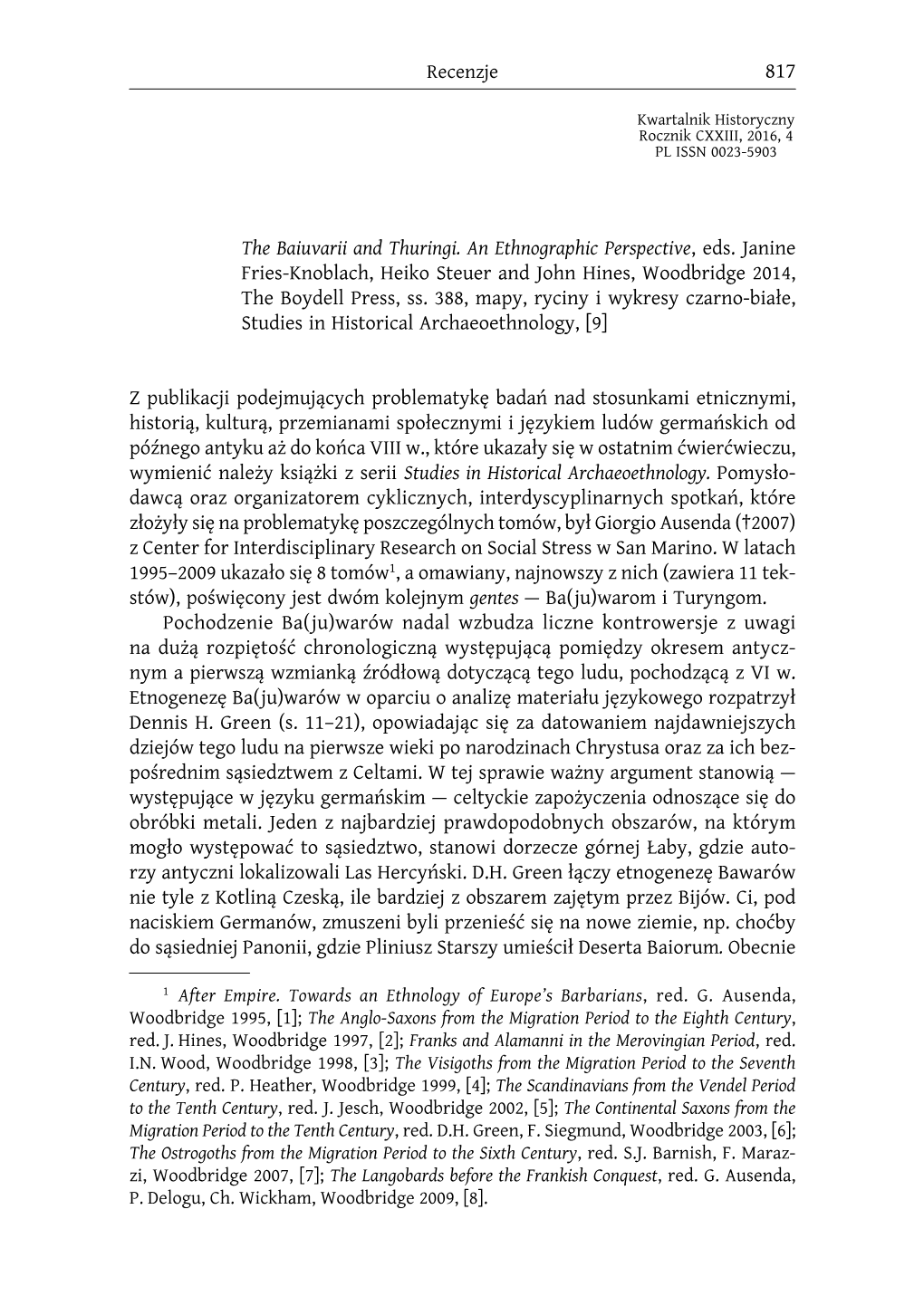 Recenzje the Baiuvarii and Thuringi. an Ethnographic Perspective, Eds. Janine Fries-Knoblach, Heiko Steuer and John Hines, Woodb