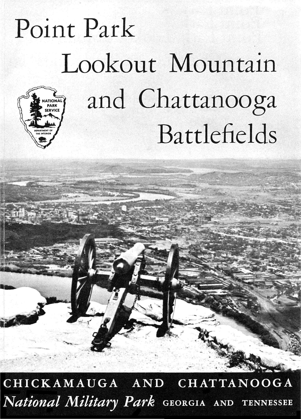 Point Park Lookout Mountain and Chattanooga Battlefields
