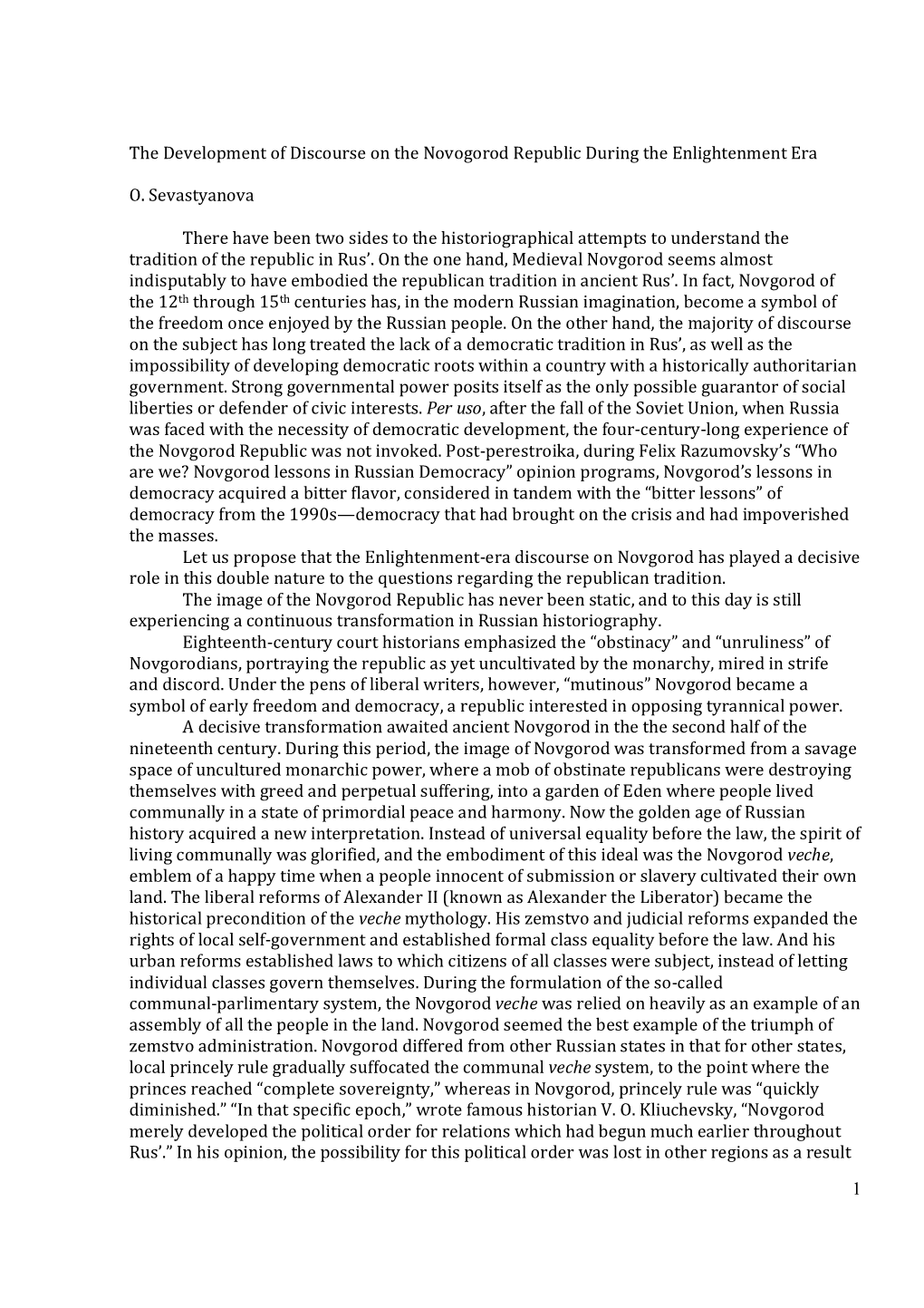 1 the Development of Discourse on the Novogorod Republic During the Enlightenment Era O. Sevastyanova There Have Been Two Sides