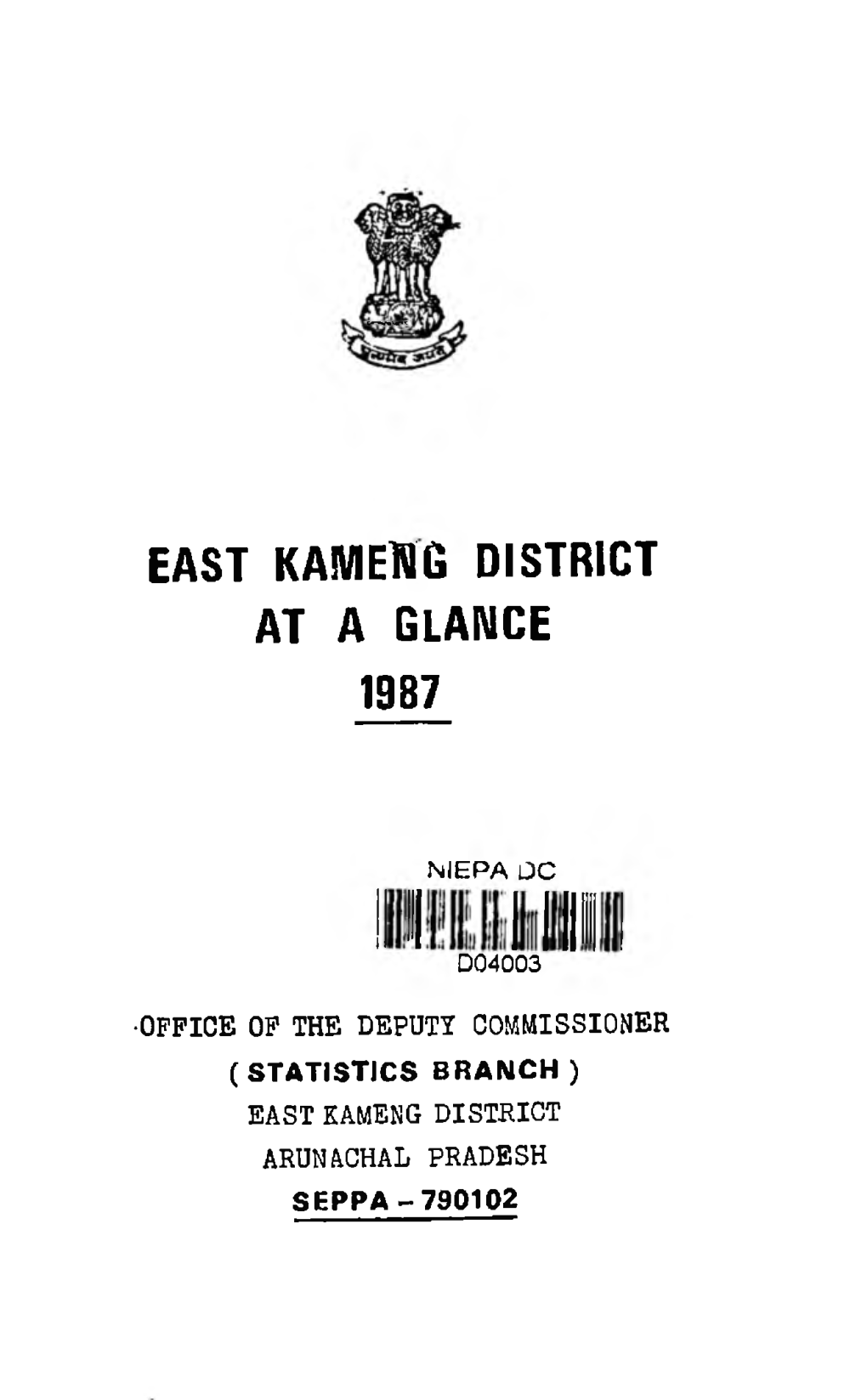 East Kameng District at a Glance 1987