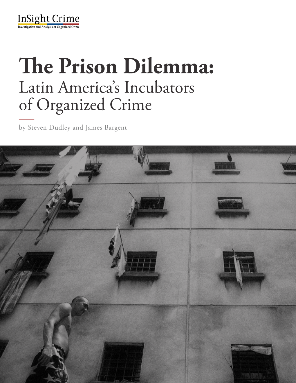 The Prison Dilemma- Latin America's Incubators of Organized