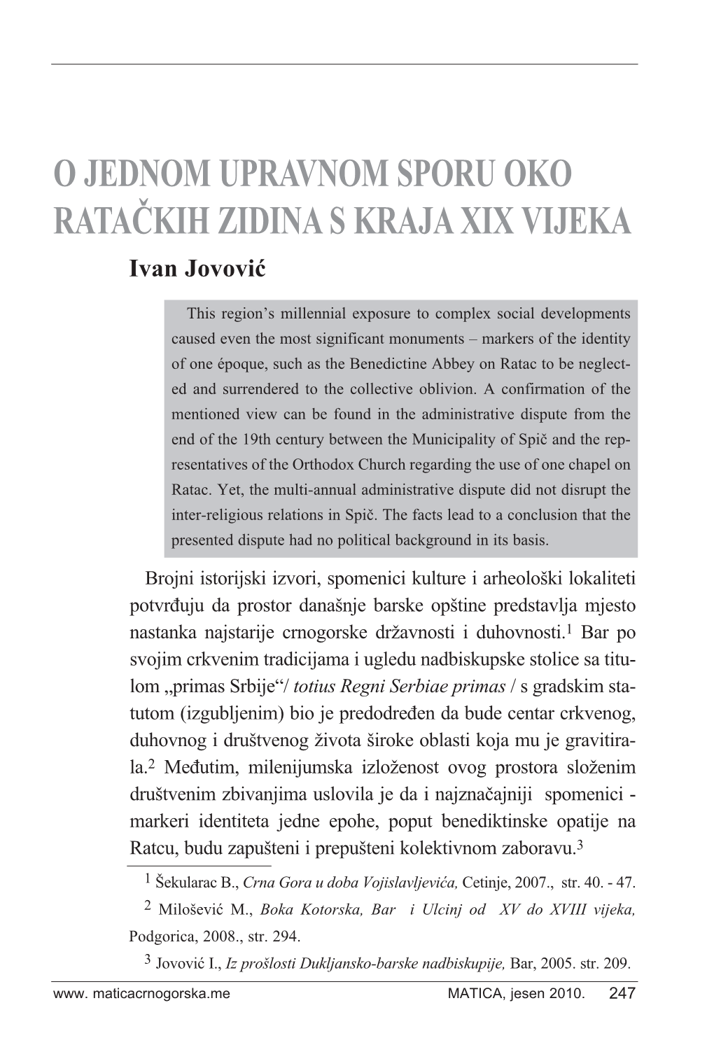 O JEDNOM UPRAVNOM SPORU OKO RATAČKIH ZIDINA S KRAJA XIX VIJEKA Ivan Jovović