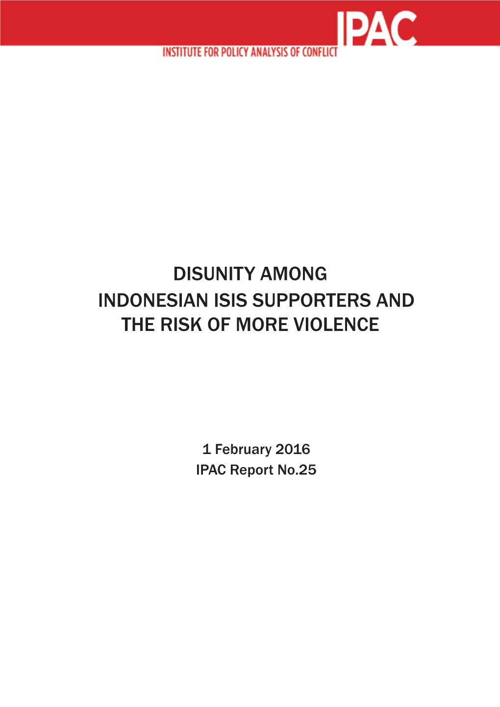 Disunity Among Indonesian ISIS Supporters and the Risk Of