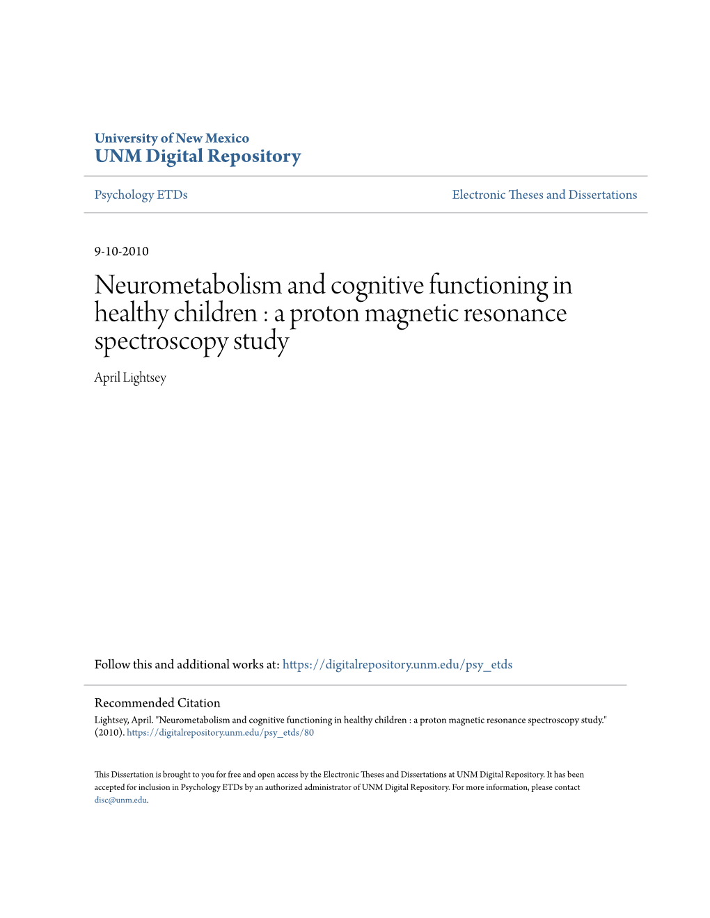 Neurometabolism and Cognitive Functioning in Healthy Children : a Proton Magnetic Resonance Spectroscopy Study April Lightsey
